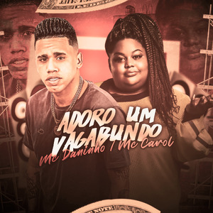 Adoro um Vagabundo