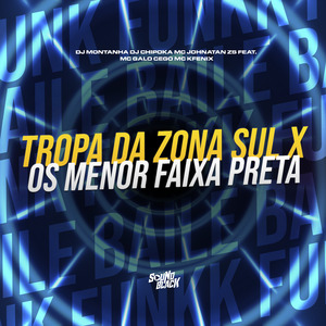 Tropa da Zona Sul X Os Menor Faixa Preta