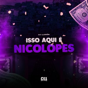 Isso Aqui É Nicolopes