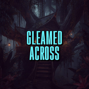 gleamed across