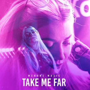 Take Me Far