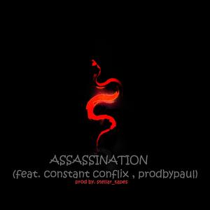 ASSASSINATION (feat. ProdbyPaul & Conflix)
