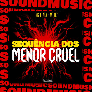 SEQUÊNCIA DOS MENOR CRUEL