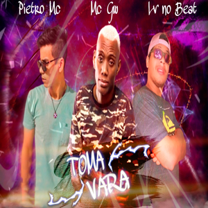 Toma Vara (feat. Mc Gw) (Brega Funk)