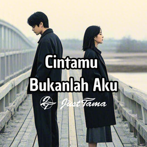 Cintamu Bukanlah Aku