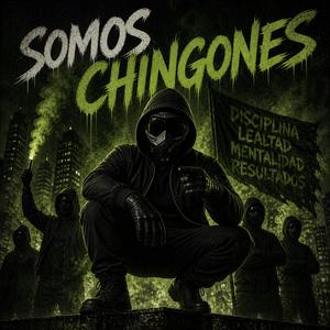 Somos chingones