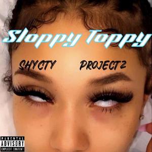 Sloppy Toppy (feat. Projectz)