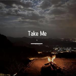 Take Me