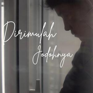 Dirimulah Jodohnya