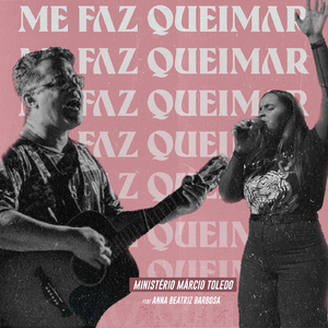 Me Faz Queimar (feat. Anna Beatriz Barbosa)