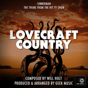Sinnerman (From "Lovecraft Country")