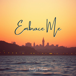 Embrace Me