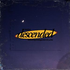 descended (feat. evergarden & yona)