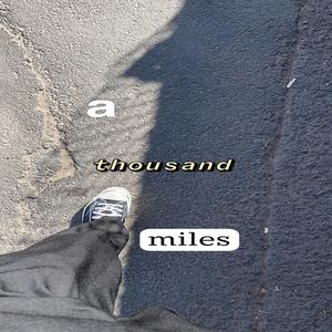 a thousand miles