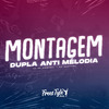 DJ Rk Original - Montagem Dupla Anti Mélodia