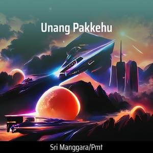 Unang Pakkehu (Remix)