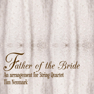 Father of the Bride (For String Quartet)