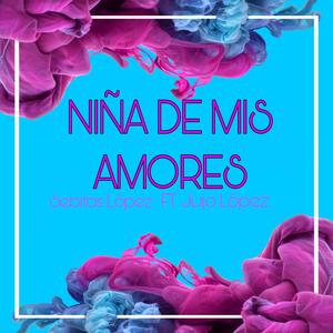 Niña De Mis Amores (feat. Jujo Lopez)