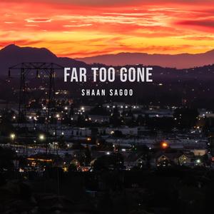 Far Too Gone
