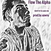 Flow - the Alpha - Don't Try to Save Me