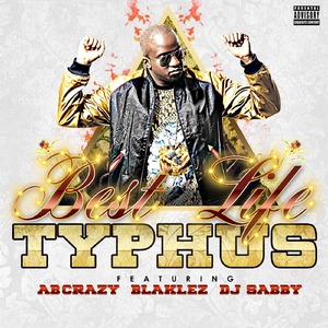 Best Life (feat. AB Crazy, Blaklez & DJ Sabby)