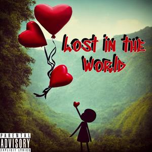 LOST IN THE WORLD (feat. Reaktora)