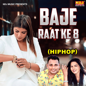 Baje Raat Ke 8 (HIPHOP)