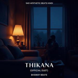 Thikana (Official Duet)