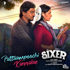 Pattaampoochi Kannalae (From "Sixer")