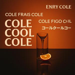 COLE COOL COLE