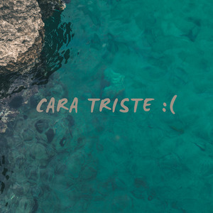 Cara Triste