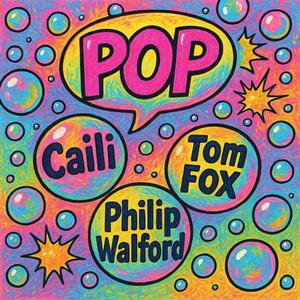 Pop (feat. Tom Fox & Phillip Walford)