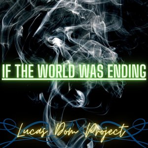 If the World Was Ending