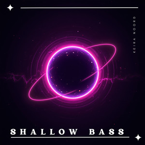 Shallow Bass