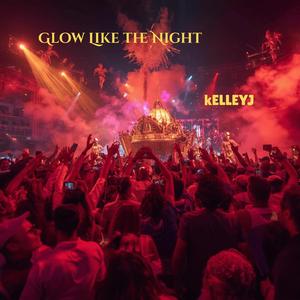 Glow Like the Night