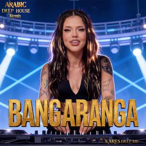 Bangaranga (Arabic Deep House)