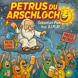 Petrus du Arschloch (feat. DJ Play)