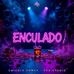Emigdio Gómez – ENCULADO (Perreo con sentimiento) | EGA Studio