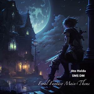 Final Fantasy Main Theme (Slowed & Reverb)