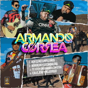 Hoy Es Mi Cumpleanos, Borracho y Escandaloso, Te Estoy Enganado Con Otra, Callejero y Mujeriego (En vivo)