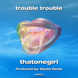 trouble trouble
