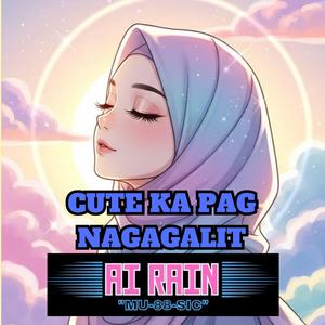 Cute Ka Pag Nagagalit