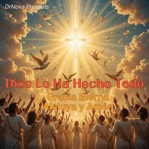 Dios Lo Ha Hecho(God Has Done It All)