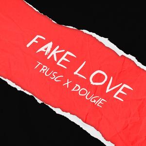 Fake Love (feat. Dougie)