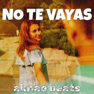 No Te Vayas (feat. Jon Pizzio Producer)