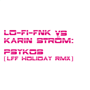 Psykos (LFF Holiday Club Mix)