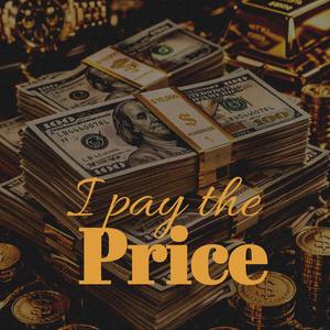 I pay the Price