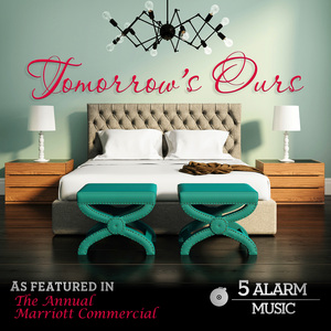 Tomorrow's Ours (As Featured In 'The Annual Marriott Commercial') [feat. Matthew Heath & Grady Griggs]