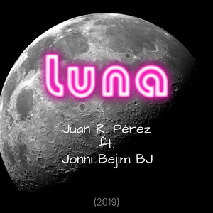 Luna (feat. Juan R. Pérez)