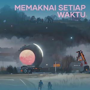 Memaknai Setiap waktu